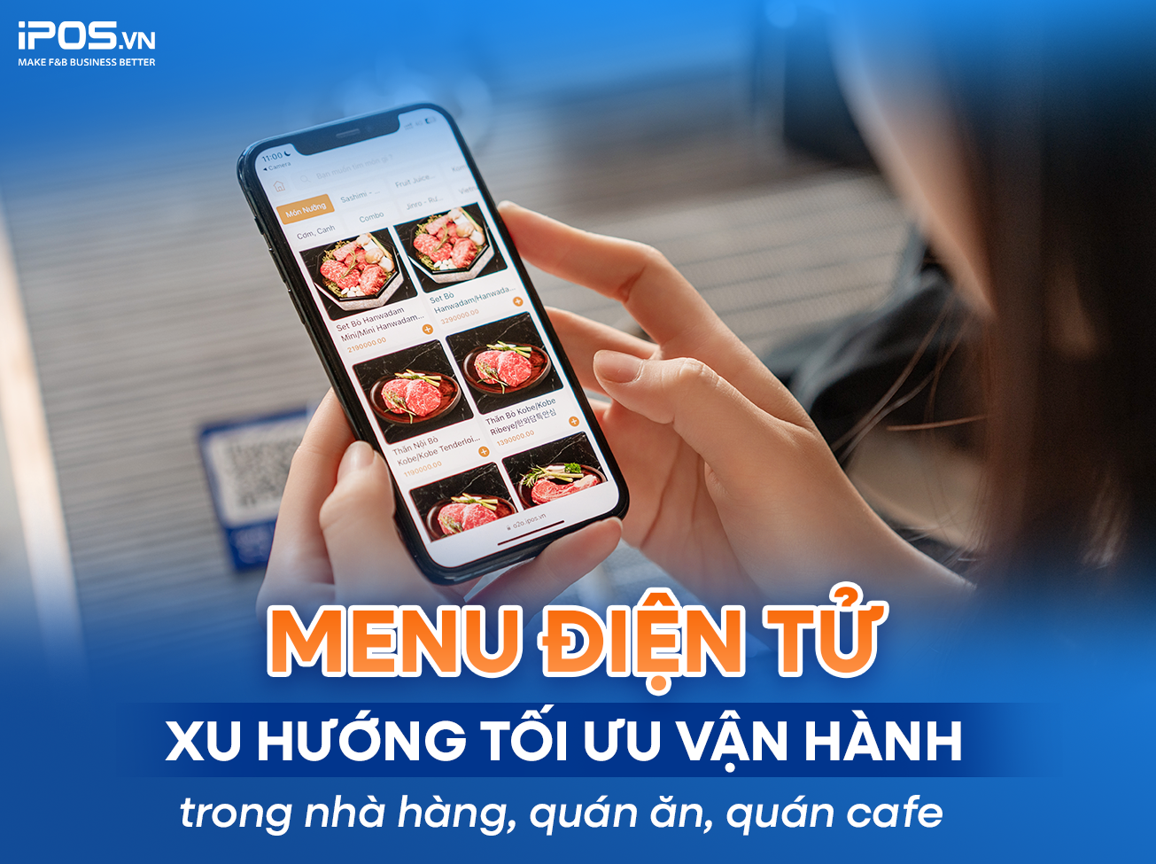 Menu điện tử – Xu hướng tối ưu vận hành trong nhà hàng, quán ăn, quán cafe