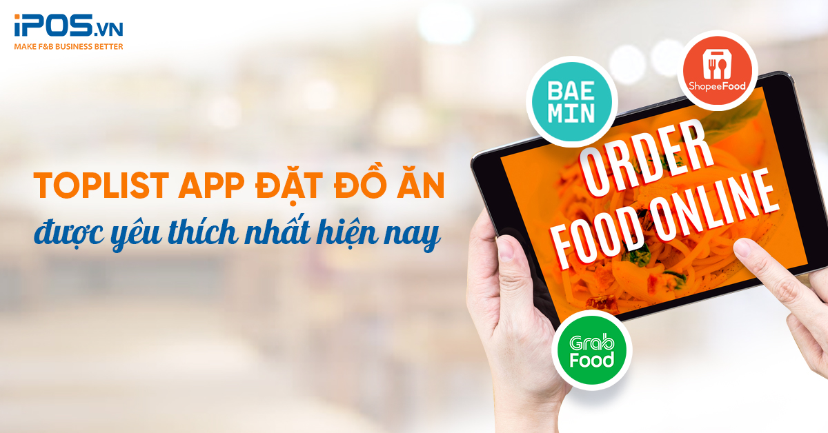 Toplist App đặt đồ ăn được yêu thích nhất hiện nay