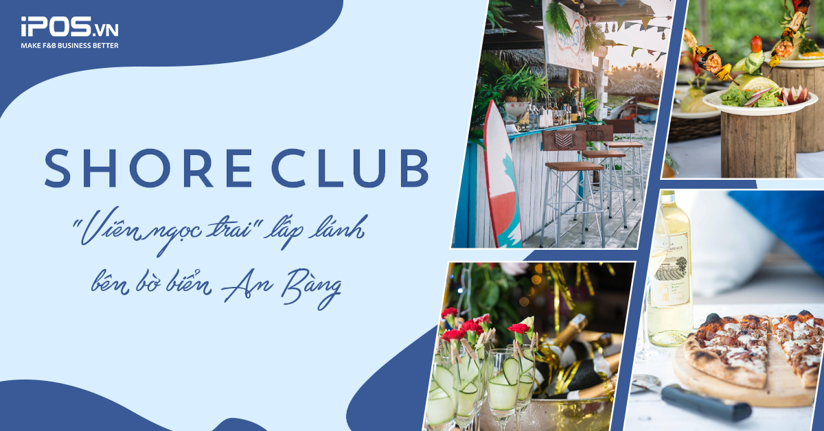 Shore Club - “Viên ngọc trai” lấp lánh bên bờ biển An Bàng