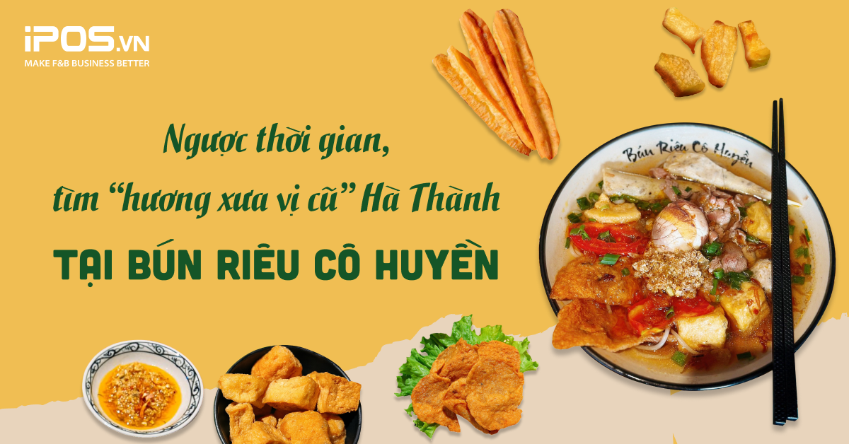 Tìm “hương xưa vị cũ” Hà Thành tại Bún Riêu Cô Huyền
