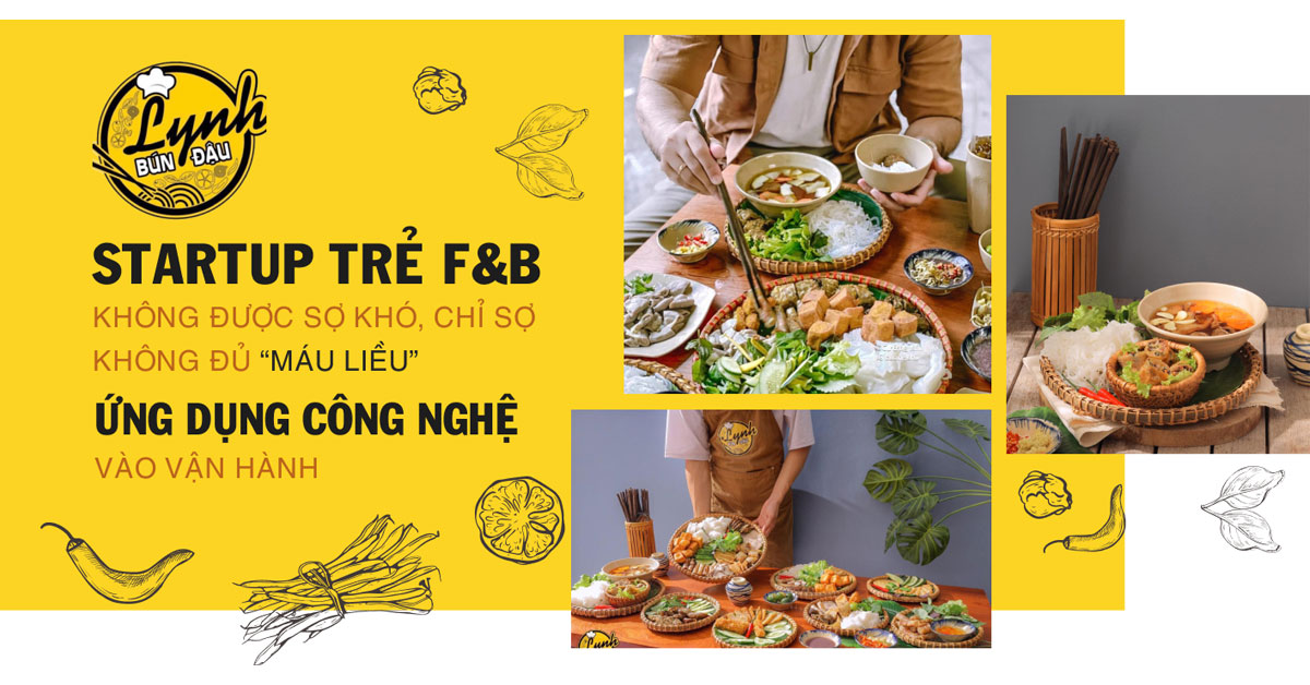 Startup trẻ F&B không được sợ khó, chỉ sợ không đủ “máu liều” ứng dụng công nghệ vào vận hành