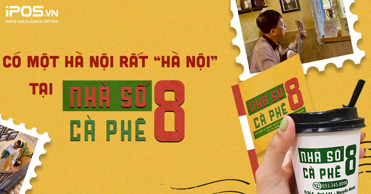 Có một Hà Nội rất “Hà Nội” tại Nhà Số 8 Cà phê