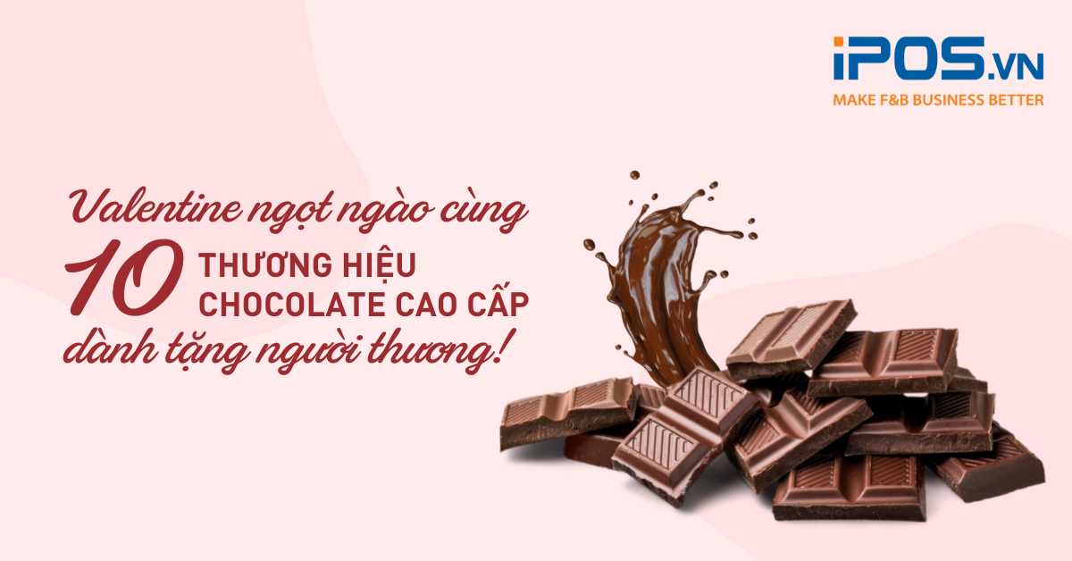 Valentine ngọt ngào cùng 10 thương hiệu chocolate cao cấp dành tặng người thương