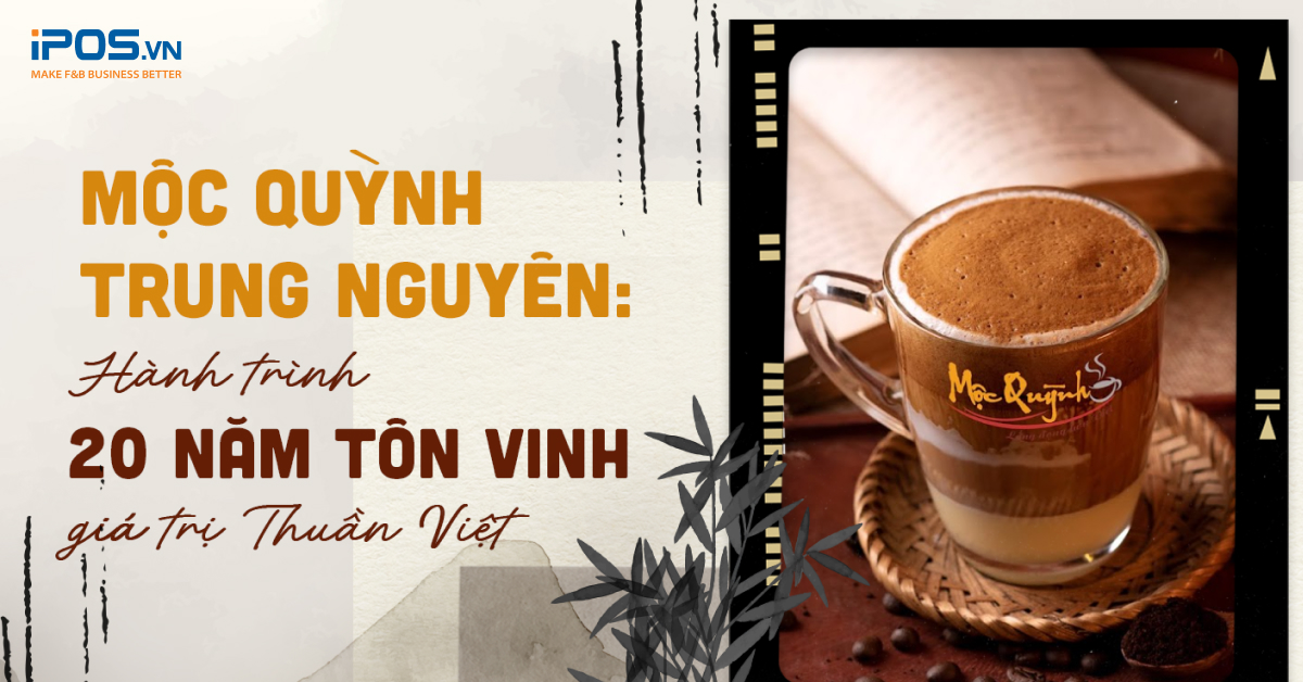 Mộc Quỳnh Trung Nguyên: 20 năm tôn vinh giá trị thuần Việt