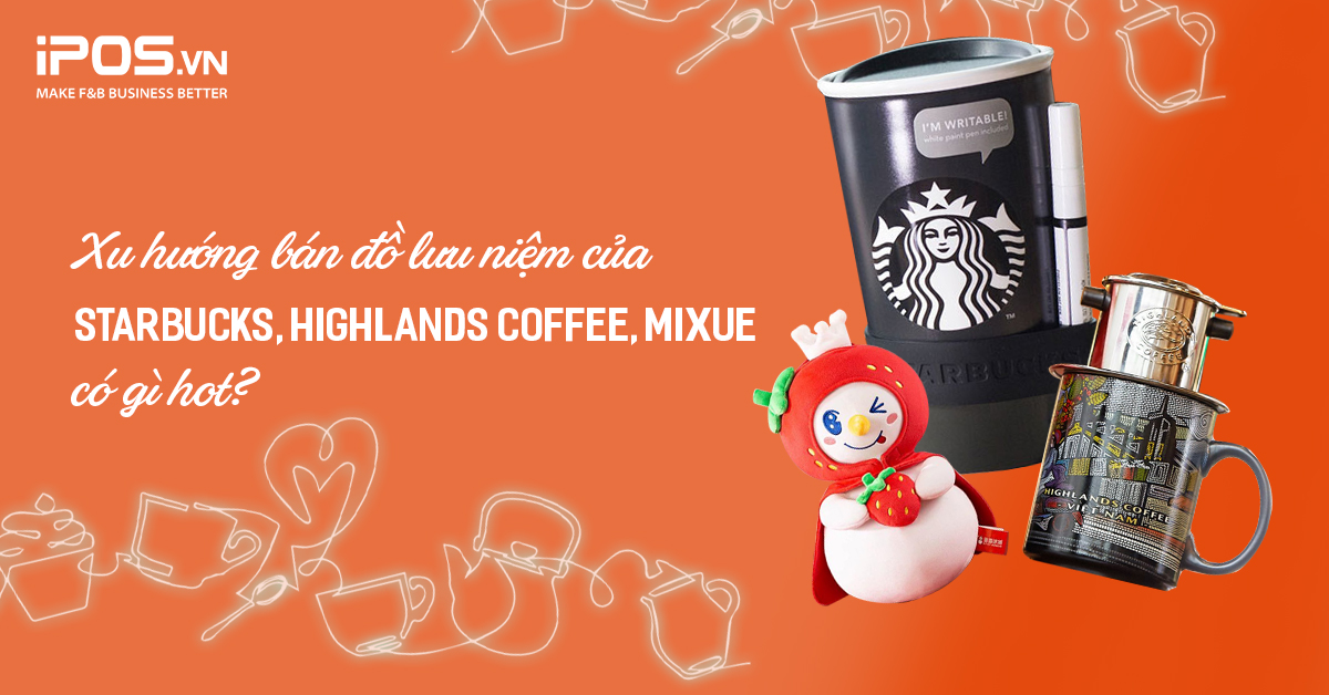 đồ lưu niệm của starbucks highlands coffee mixue