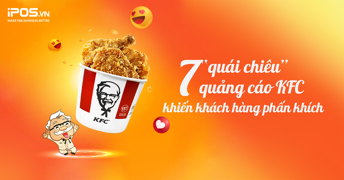 7 ‘quái chiêu’ quảng cáo KFC khiến khách hàng phấn khích
