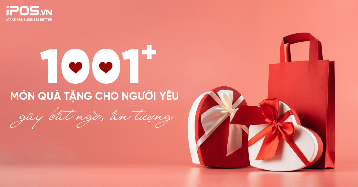 1001+ món quà tặng cho người yêu gây bất ngờ, ấn tượng