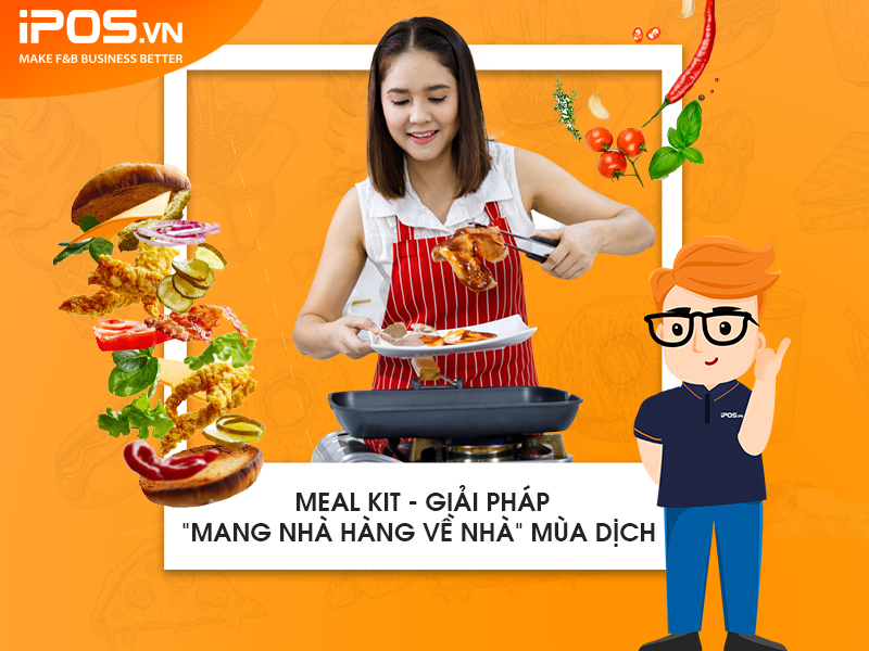 Meal Kit được nhiều khách hàng ưa chuộng trong mùa dịch