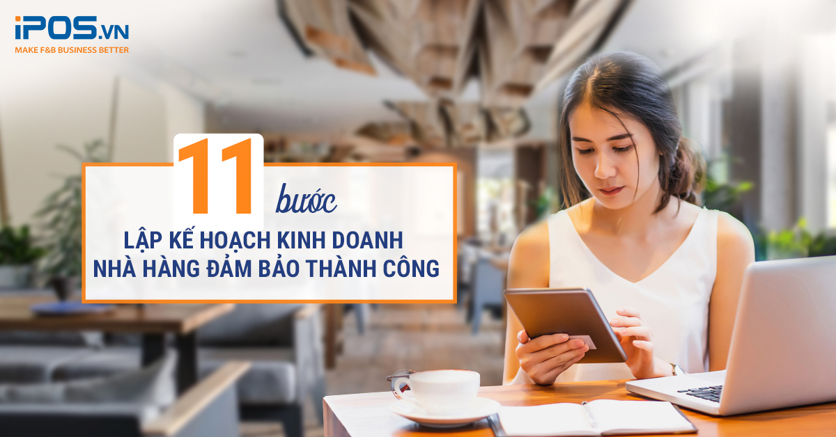 11 bước lập kế hoạch kinh doanh nhà hàng đảm bảo thành công
