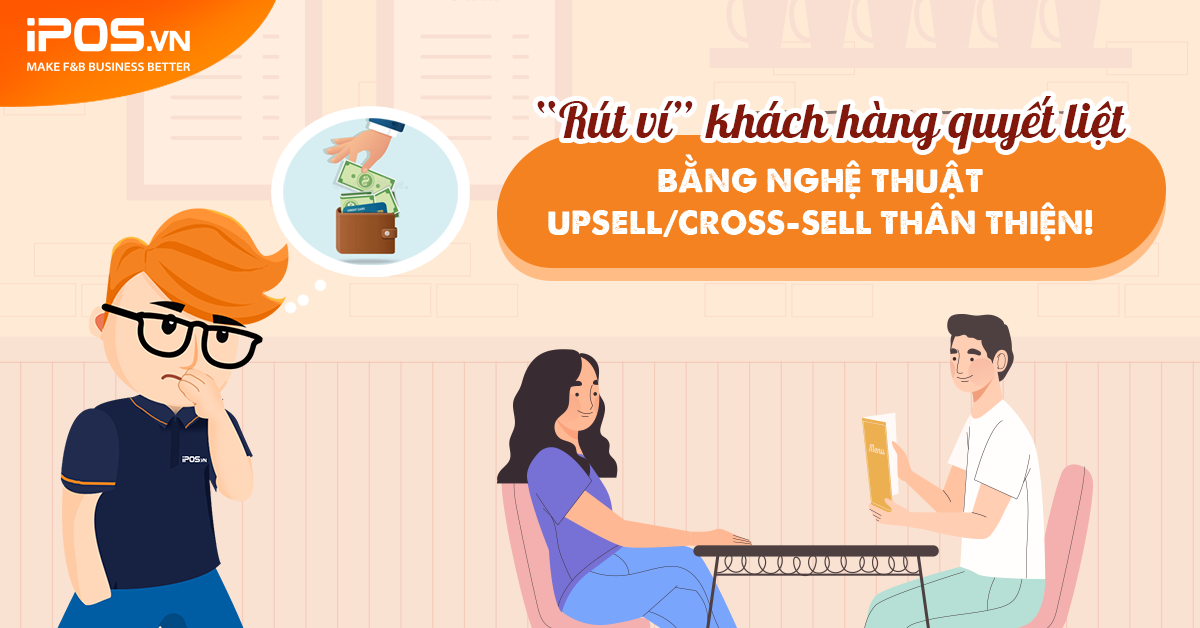 [Short] “Rút ví” khách hàng bằng nghệ thuật upsell/cross-sell chuyên nghiệp!