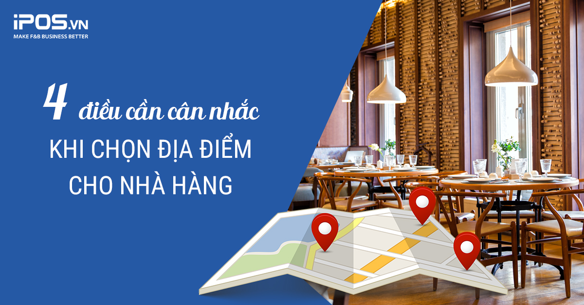 4 điều cần cân nhắc khi chọn địa điểm cho nhà hàng