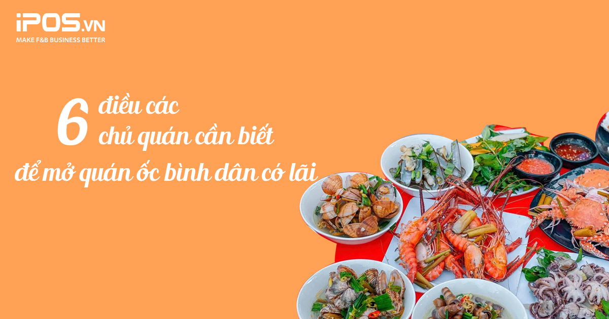 6 điều các chủ quán cần biết để mở quán ốc bình dân có lãi