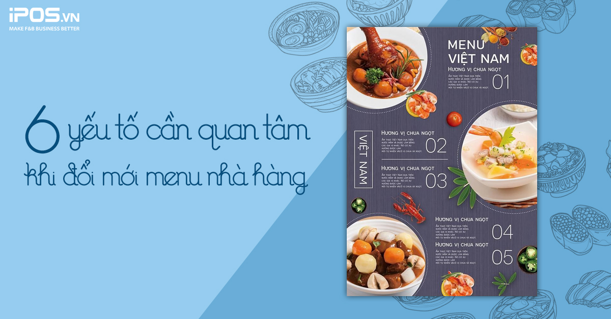 6 yếu tố cần quan tâm khi đổi mới menu nhà hàng