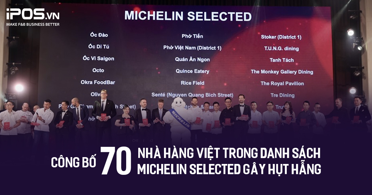 Công bố 70 nhà hàng Việt trong danh sách Michelin Selected gây hụt hẫng? Tranh cãi sao Michelin không xứng đáng lọt top trending?