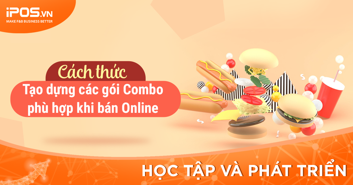 [iPOS Học Tập] Cách thức tạo dựng các gói combo phù hợp khi bán online