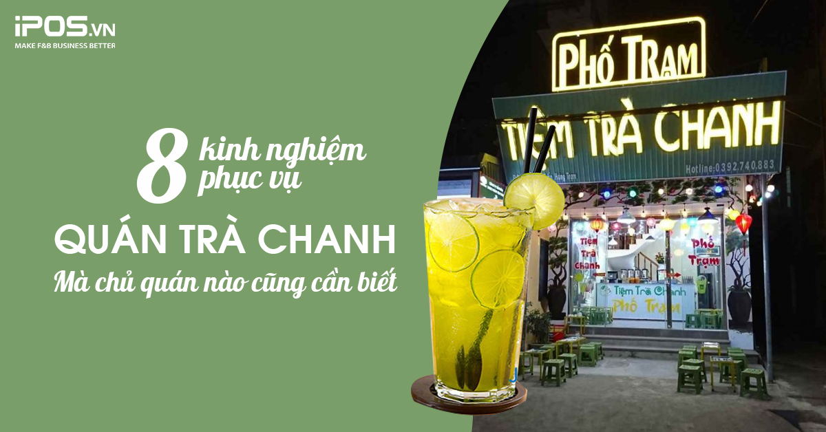 8 kinh nghiệm phục vụ quán trà chanh mà nhân viên nào cũng cần biết