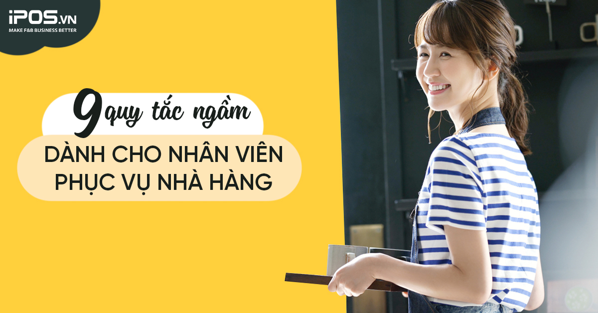 9 quy tắc ngầm dành cho nhân viên phục vụ nhà hàng