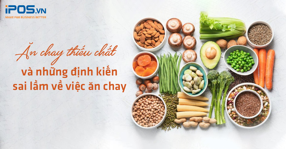 “Ăn chay thiếu chất” và những định kiến sai lầm về ăn chay