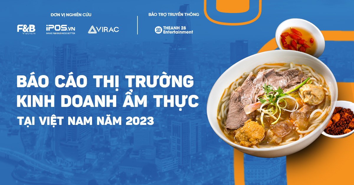 Thông cáo báo chí: iPOS.vn công bố Báo cáo thị trường Kinh doanh ẩm thực tại Việt Nam năm 2023
