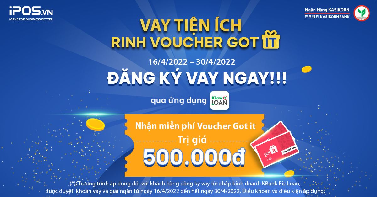 Giải pháp VAY TIỆN ÍCH – RINH VOUCHER GOT IT dành cho khách hàng của iPOS.vn 