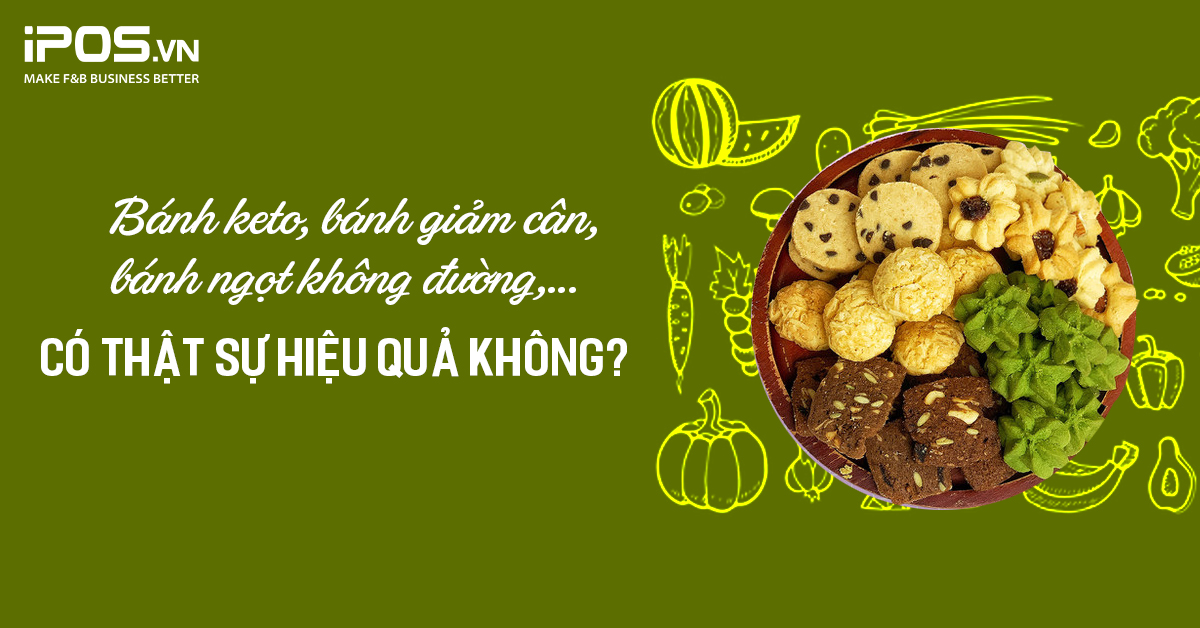 Bánh keto, bánh giảm cân, bánh ngọt không đường,… có thật sự hiệu quả không?