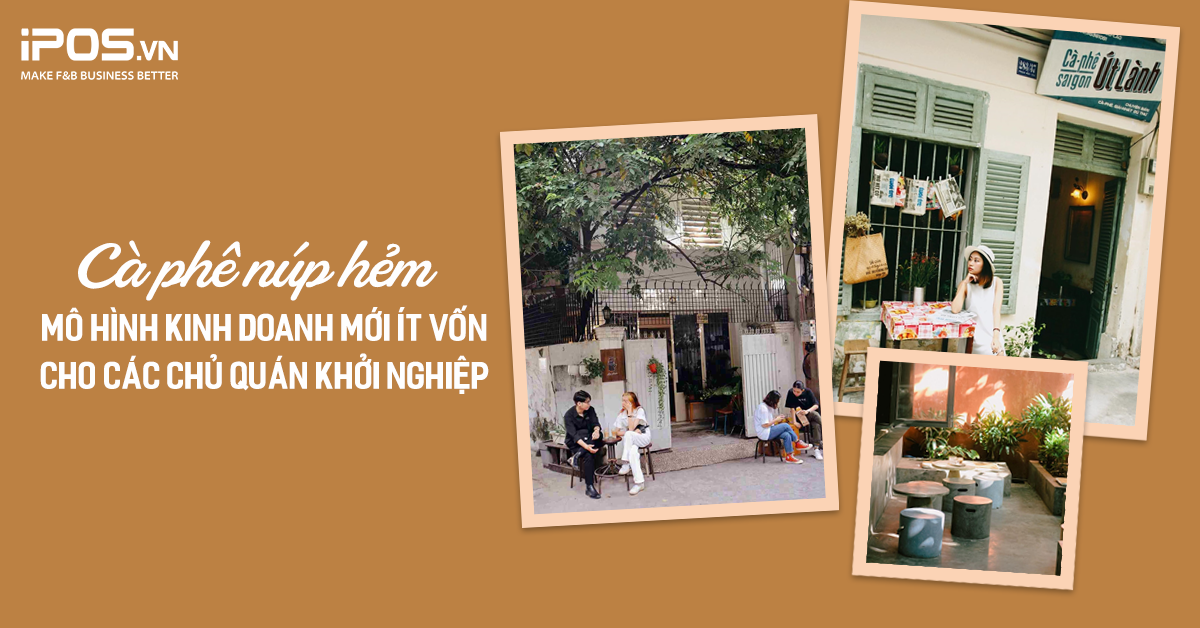 Cà phê núp hẻm: Mô hình kinh doanh mới ít vốn cho các chủ quán khởi nghiệp