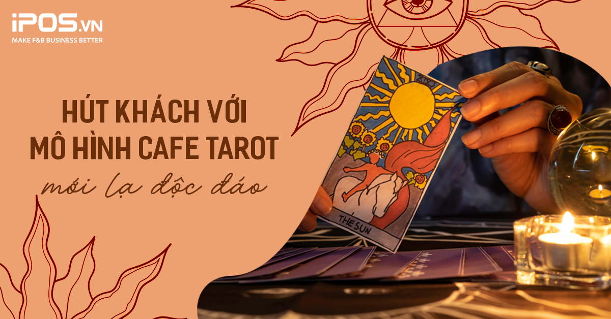 Hút khách với mô hình cafe tarot mới lạ độc đáo