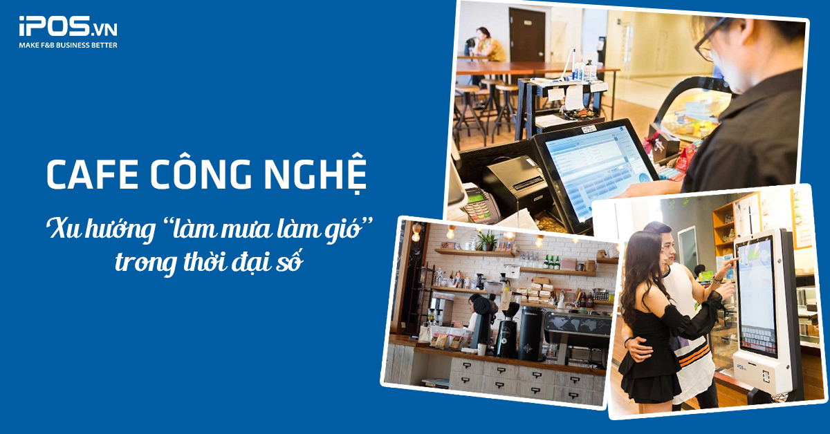 Cafe công nghệ – Xu hướng “làm mưa làm gió” trong thời đại số