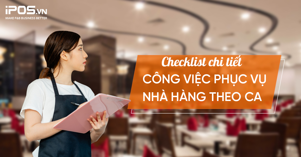Checklist công việc phục vụ nhà hàng theo ca