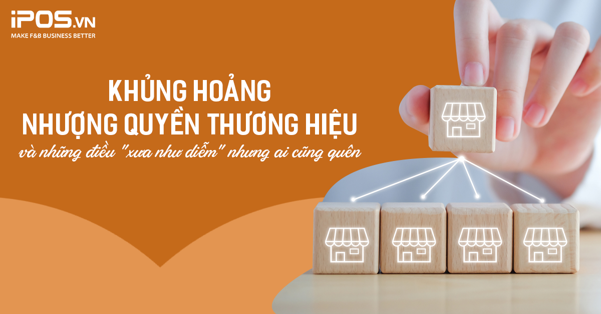 5 “cửa sáng” để chủ đầu tư tránh khỏi khủng hoảng nhượng quyền thương hiệu F&B