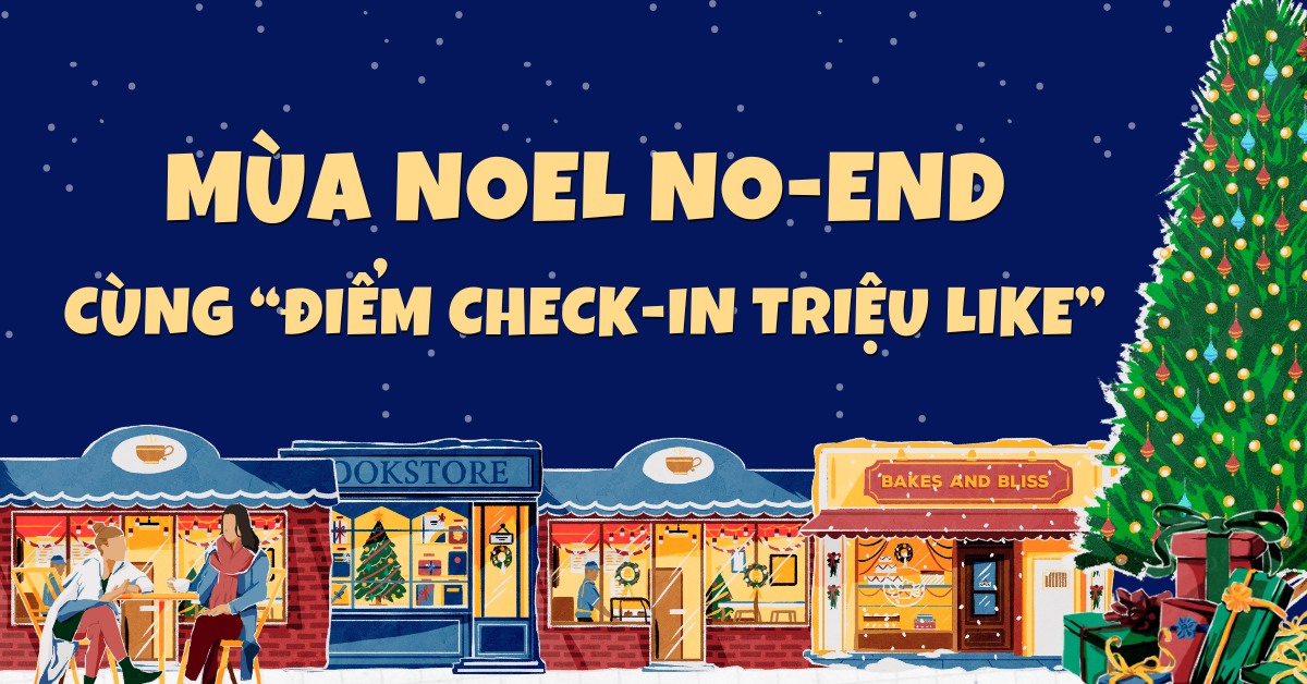 Mùa Noel no-end cùng “điểm check-in triệu like”