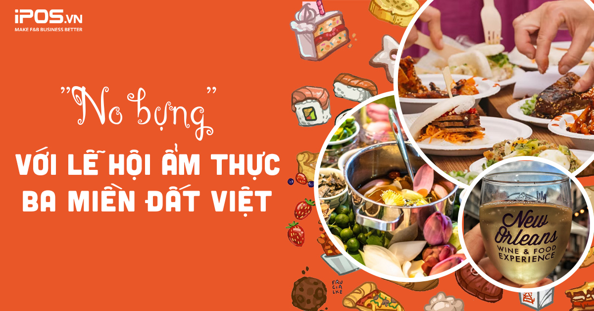“No bụng” với lễ hội ẩm thực ba miền đất Việt