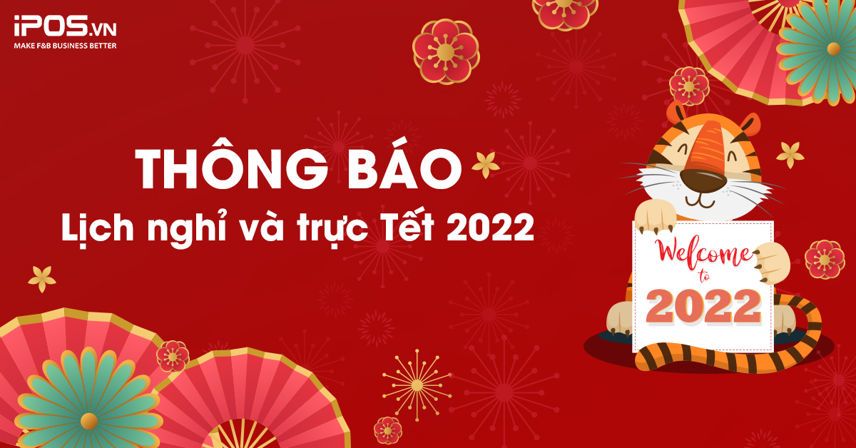 iPOS.vn Thông báo lịch nghỉ và trực Tết Nhâm Dần 2022
