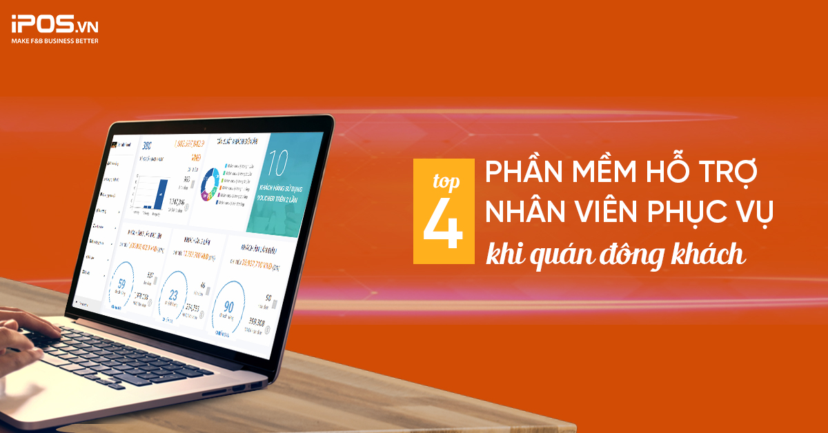 Top 4 phần mềm hỗ trợ nhân viên phục vụ khi quán đông khách