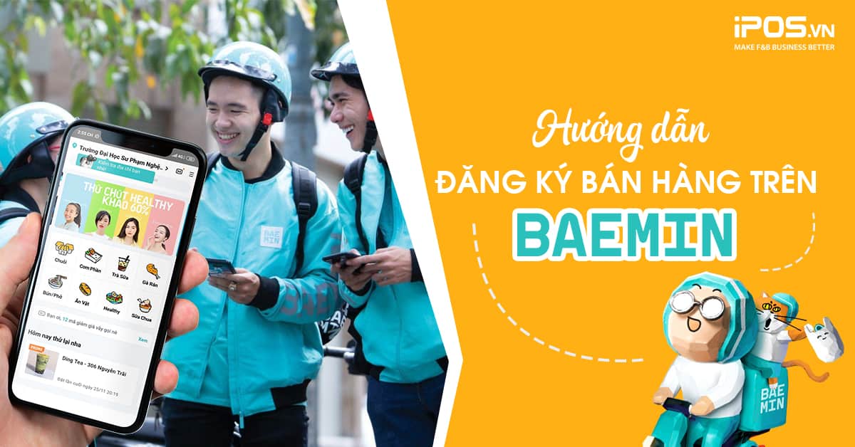 Hướng dẫn đăng ký bán hàng trên Baemin nhanh nhất