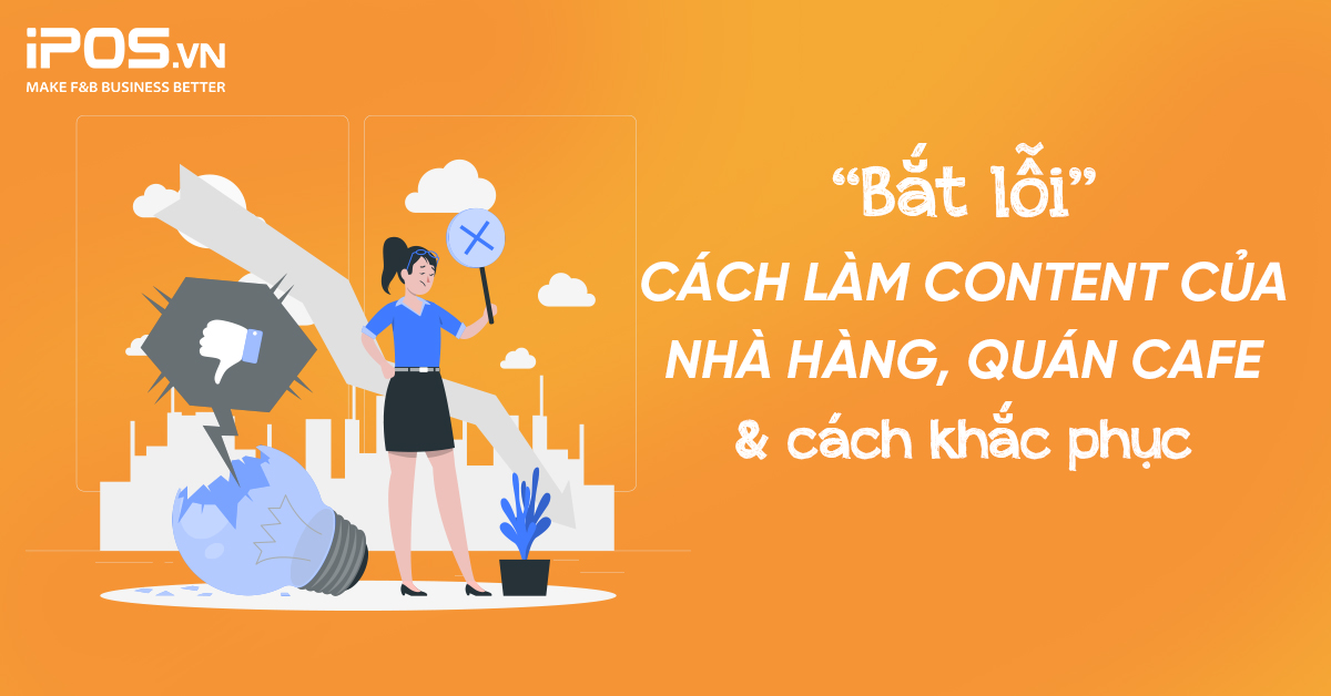 “Bắt lỗi” cách làm content của nhà hàng, quán cafe và cách khắc phục 