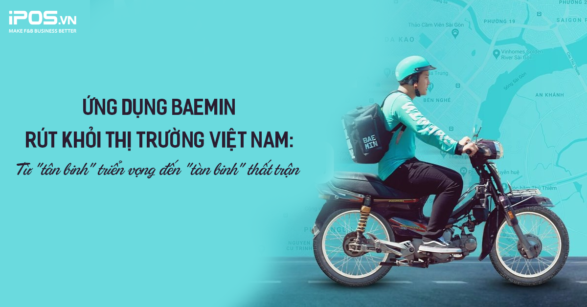 Ứng dụng Baemin rút khỏi thị trường Việt Nam: Từ “tân binh” triển vọng đến “tàn binh” thất trận 