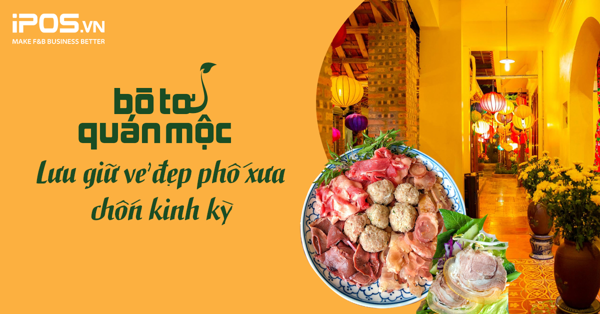 Bò Tơ Quán Mộc – Lưu giữ vẻ đẹp phố xưa chốn kinh kỳ