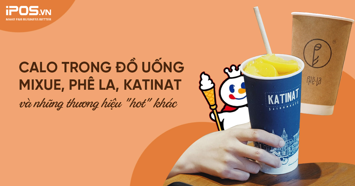 Calo trong đồ uống Mixue, Phê La, Katinat và những thương hiệu “hot” khác