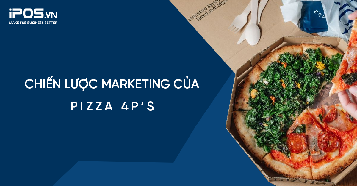 Chiến lược marketing của Pizza 4P’s: Không quảng cáo rầm rộ, không khuyến mãi nhưng vẫn kín bàn trước cả tháng