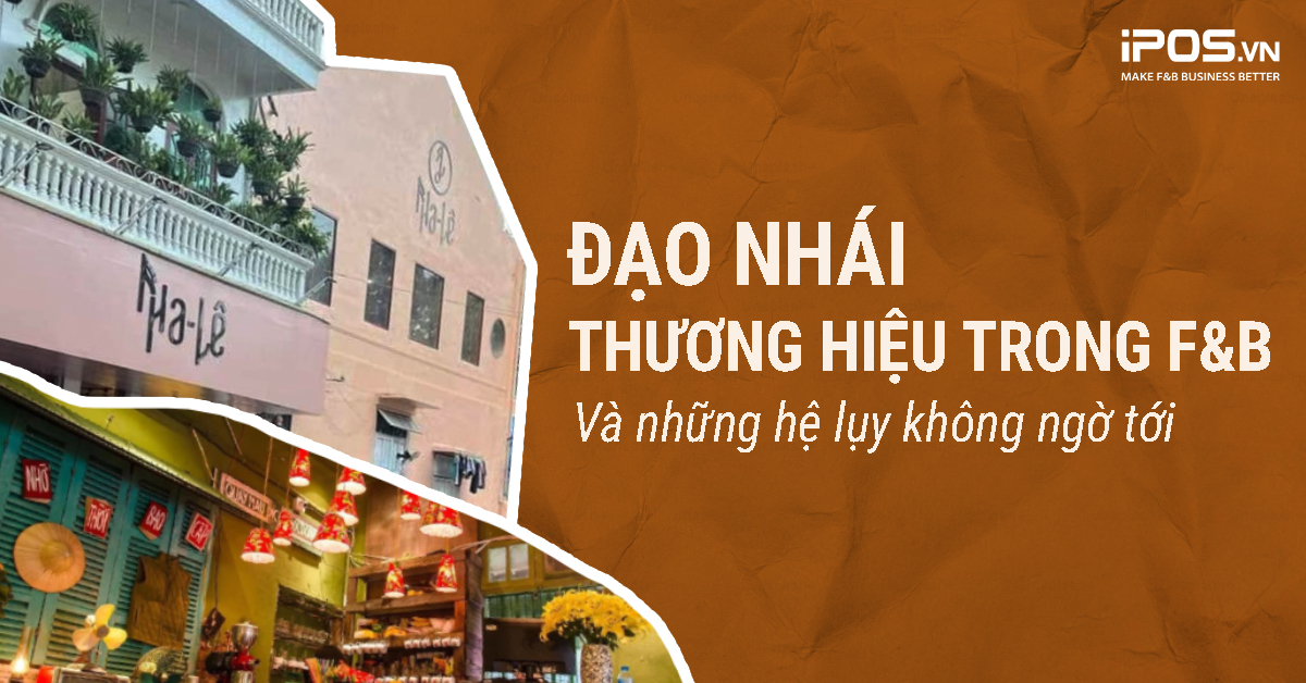 Chuyện đạo nhái thương hiệu trong ngành F&B
