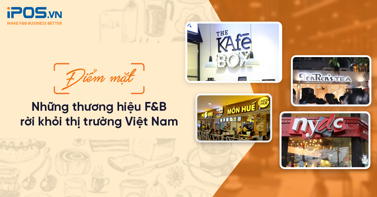 Điểm mặt những thương hiệu F&B rời khỏi thị trường Việt Nam