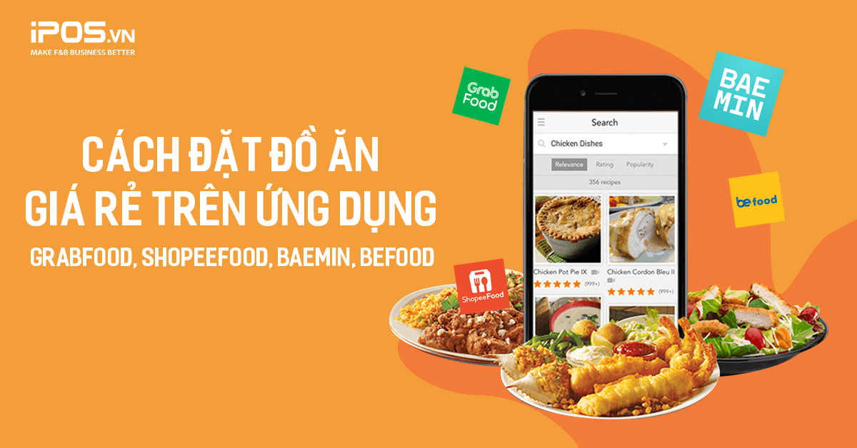Cách đặt đồ ăn giá rẻ trên ứng dụng GrabFood, ShopeeFood, Baemin, beFood