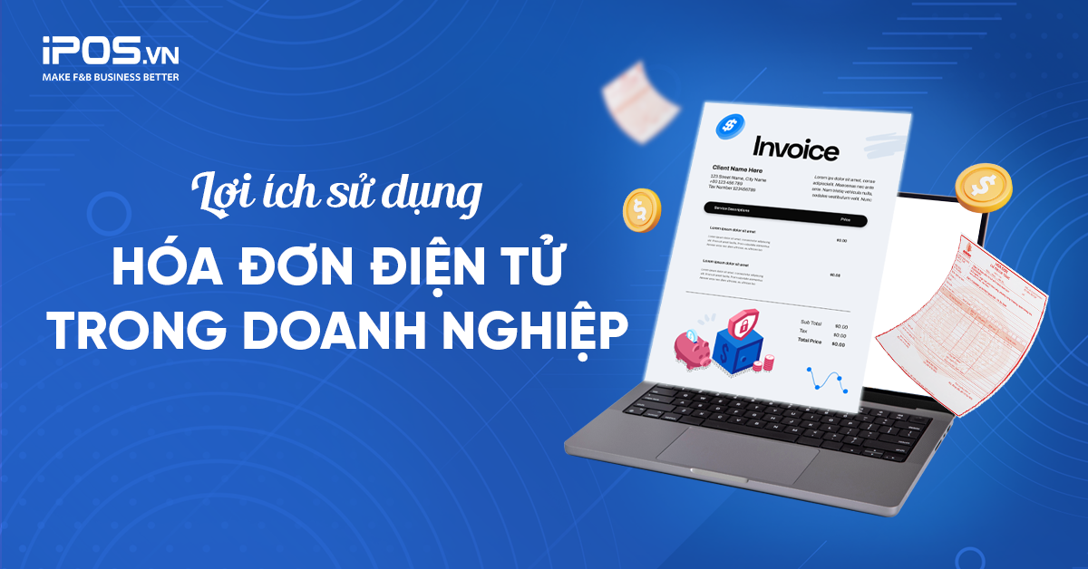 Lợi ích sử dụng hóa đơn điện tử trong doanh nghiệp