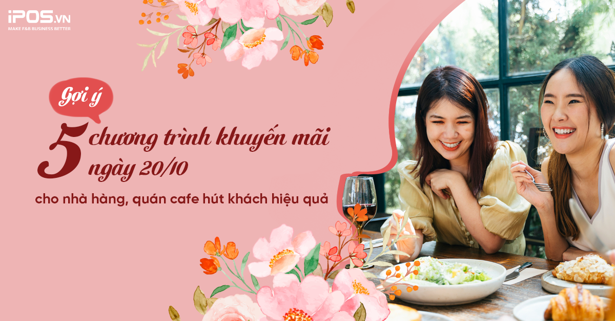 Gợi ý 5 chương trình khuyến mãi ngày 20/10 cho nhà hàng, quán cafe hút khách hiệu quả