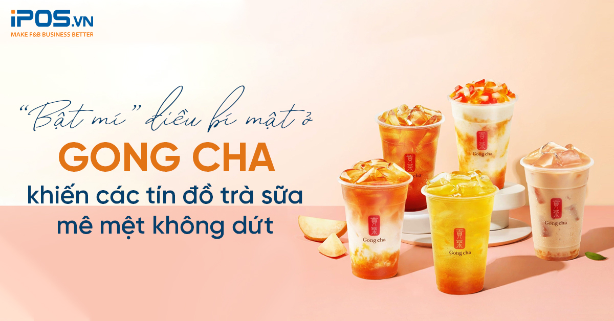 “Bật mí” điều bí mật ở Gong Cha khiến các tín đồ trà sữa mê mệt không dứt