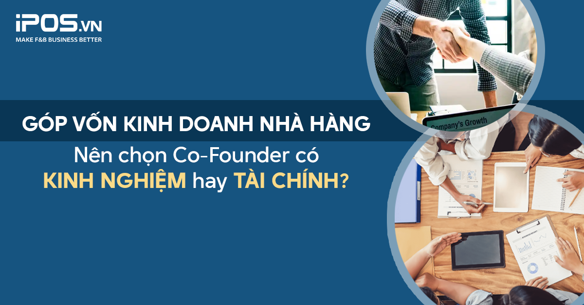 Góp vốn kinh doanh nhà hàng – Nên chọn Co-Founder có kinh nghiệm hay tài chính?