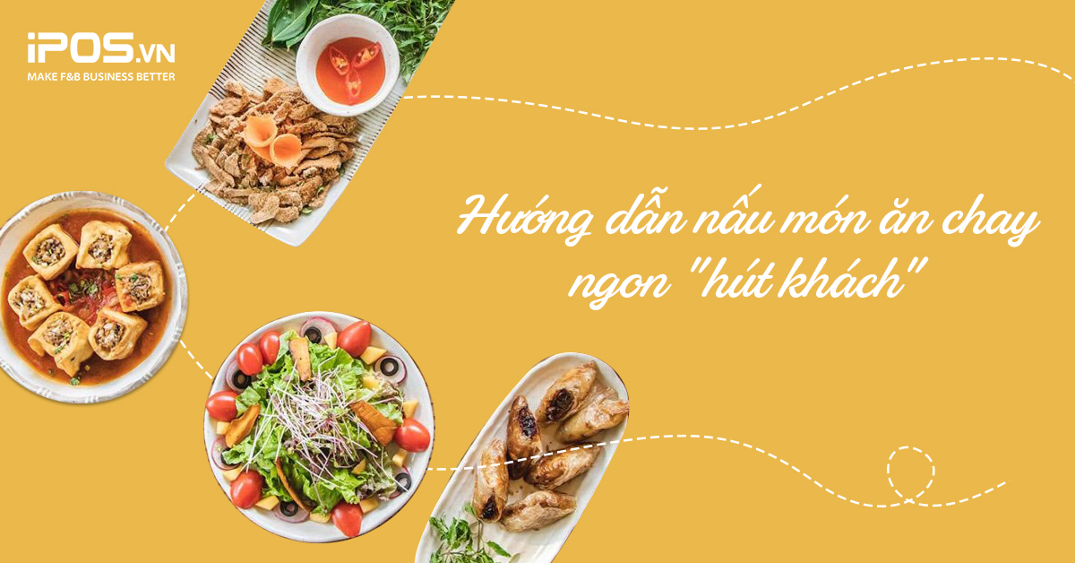 Hướng dẫn nấu món ăn chay ngon “hút khách”