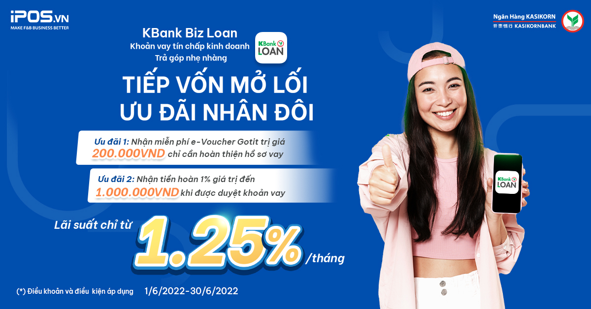“Tiếp vốn mở lối – Ưu đãi nhân đôi” khi đăng ký Gói vay KBank Biz Loan qua iPOS.vn
