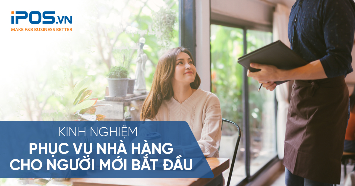 Kinh nghiệm phục vụ nhà hàng cho người mới bắt đầu
